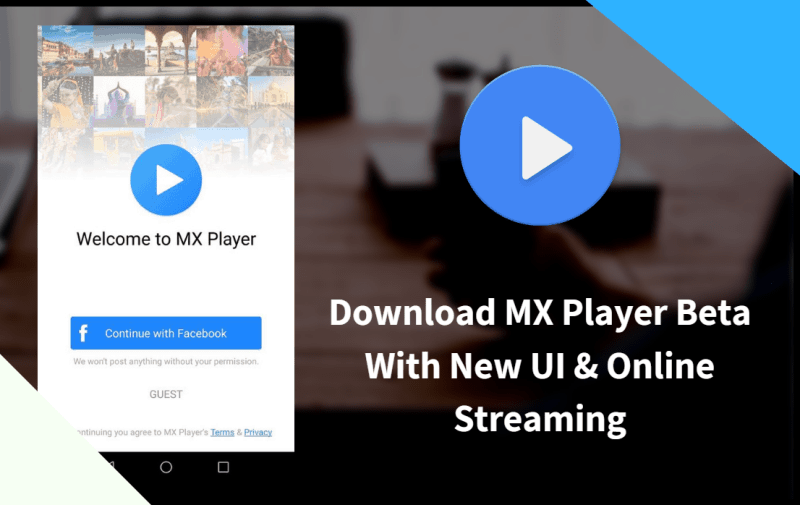 Скачать MX Player Beta с поддержкой онлайн-трансляции с помощью пользовательского интерфейса Revamp