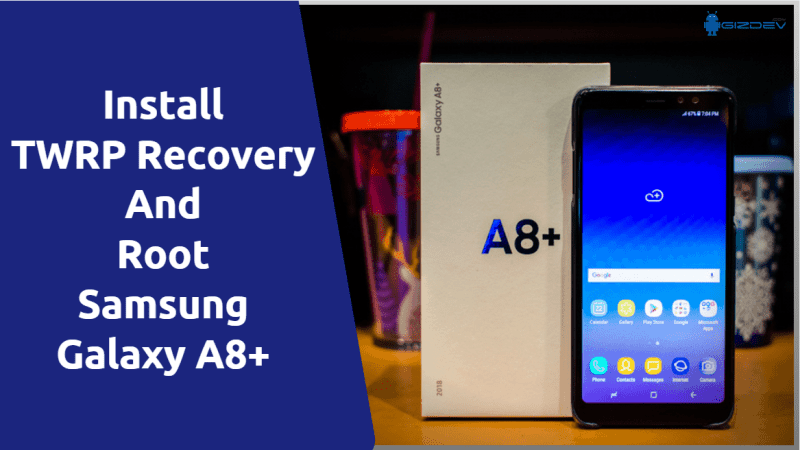 Руководство по установке TWRP Recovery And Root Samsung Galaxy A8 +