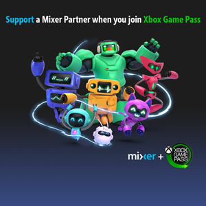 Поддерживайте партнера Mixer, когда вы присоединитесь к Xbox Game Pass