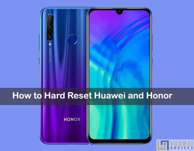 Как сделать hard Reset моего устройства Huawei и Honor