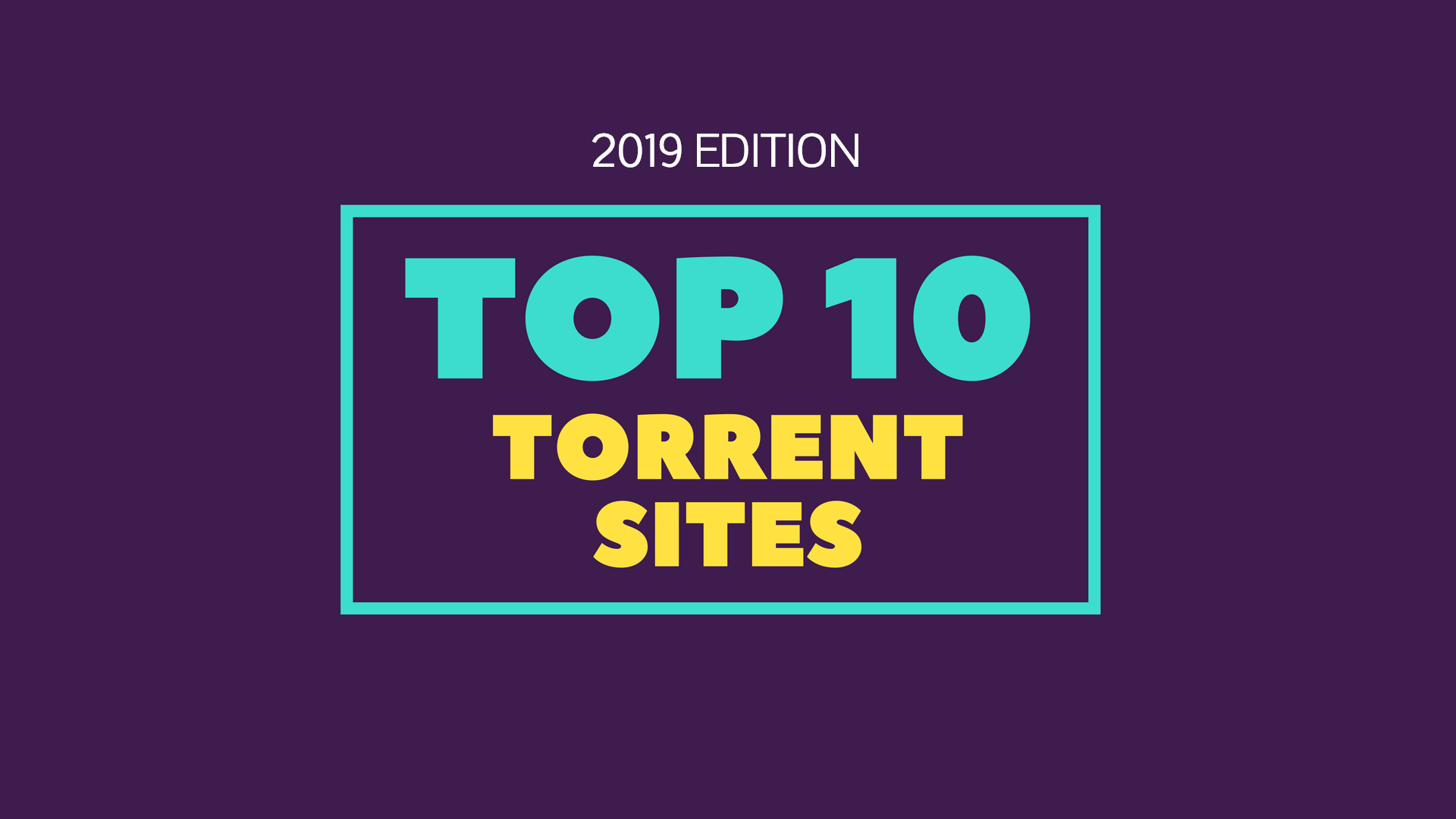 10 лучших торрент-сайтов на 2019 год для загрузки 100% работающих торрентов 1