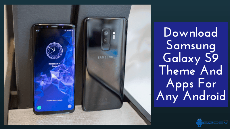 Скачать Samsung Galaxy S9 тема и приложения для всех Android