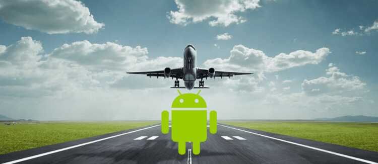 Pesawat Какой режим полета на Android и когда он активируется / деактивируется?