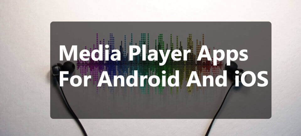 Топ 10 приложений Media Player для Android и iOS