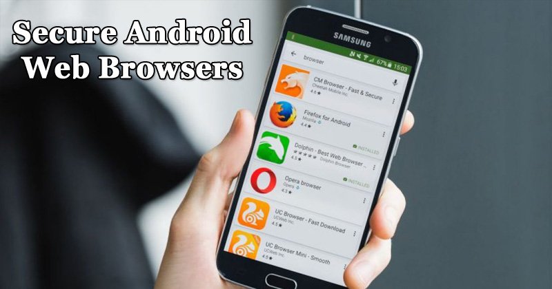 10 лучших безопасных браузеров Android для безопасного просмотра веб-страниц