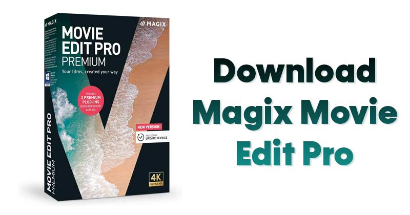 Скачать MAGIX Movie Edit Pro (последняя версия 2021) для ПК