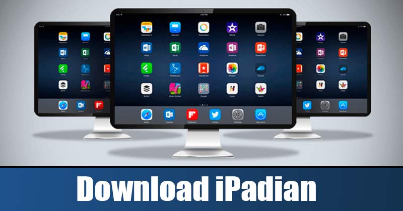 Скачать последнюю версию iPadian для Windows 10 (Автономный установщик)