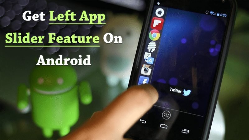Как получить левую функцию слайдера приложения на любом устройстве Android