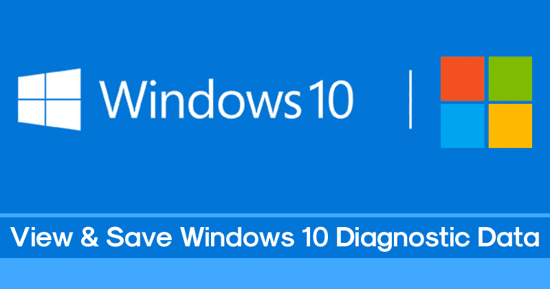 Как просмотреть & amp;  Сохранить Windows 10 Диагностические данные