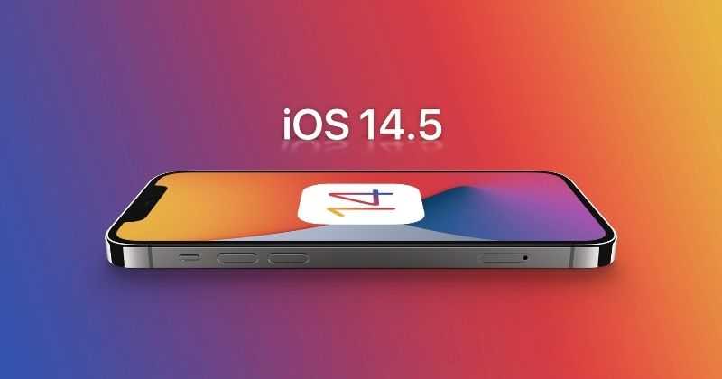 Apple Выпущено обновление iOS 14.5 с прозрачностью отслеживания приложений & amp;  Более