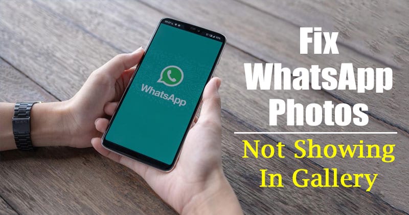 Как исправить изображения WhatsApp, не отображаемые в галерее (Android)