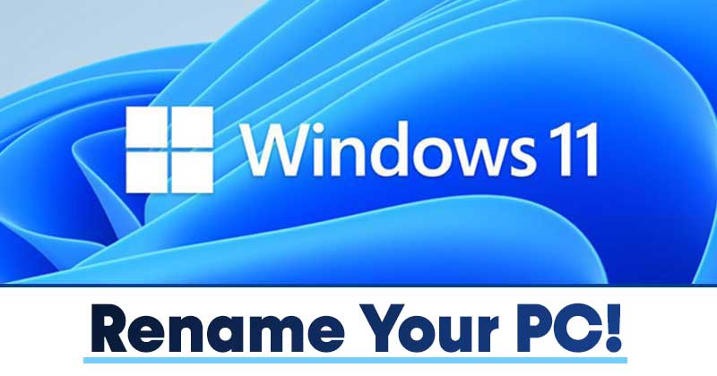 Как переименовать ваш Windows 11 ПК (2 метода)