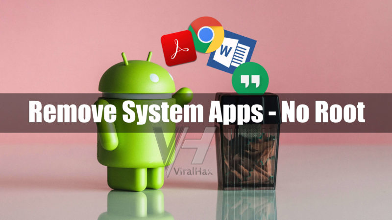 Uninstall System Apps in Android Without Root