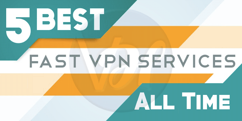 Best Fastest VPN Service