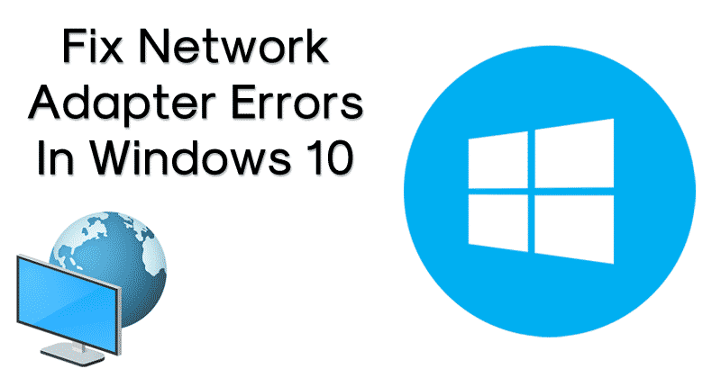 Как исправить ошибки сетевого адаптера в Windows 10