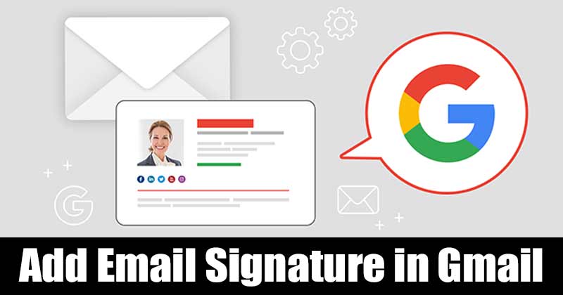 Как добавить подпись электронной почты в Gmail (пошаговое руководство)