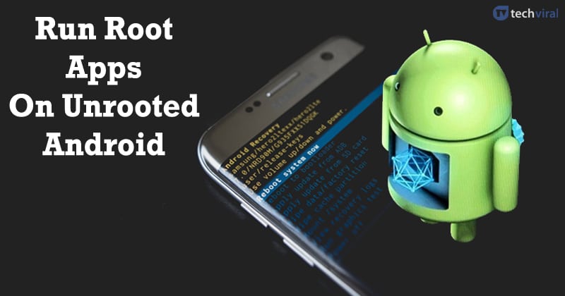 Как запускать корневые приложения на нерутированном устройстве Android