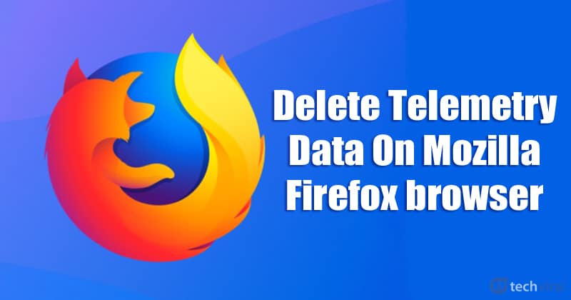 Как удалить данные телеметрии в браузере Mozilla Firefox