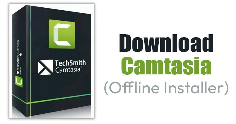 Скачать последнюю версию Camtasia (Offline Installer) для ПК