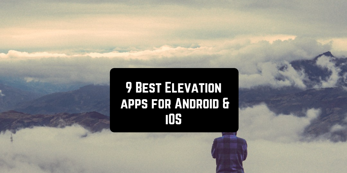 9 лучших приложений Elevation для Android и iOS