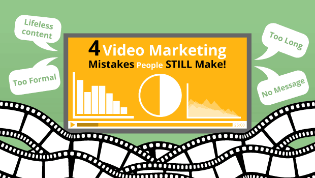 4 Video Marketing Mistakes People STILL Make!