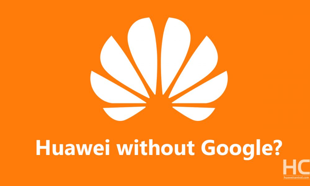 Большой вопрос: сможет ли Huawei выжить без Google от Android?