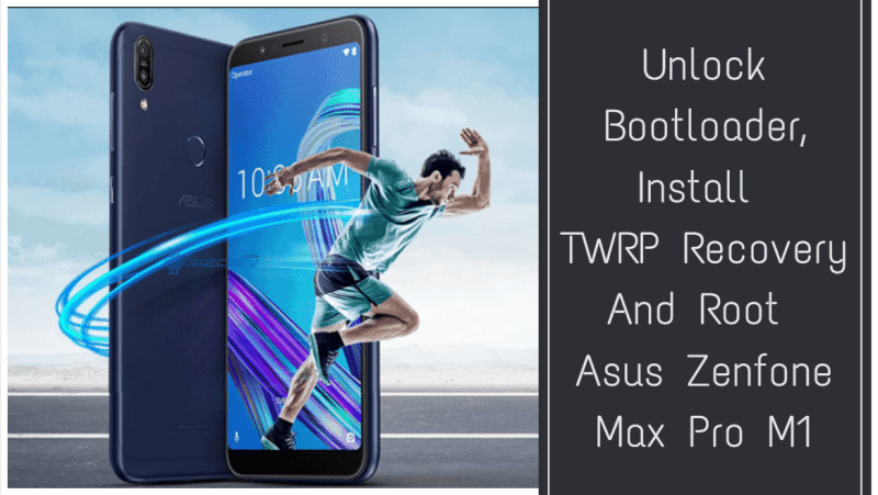 Установите TWRP Recovery и рут Asus Zenfone Max Pro M1