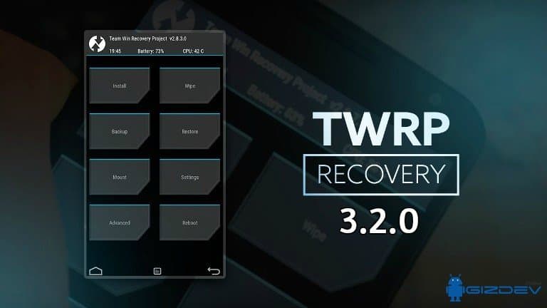 Руководство по установке TWRP 3.2.0 Recovery для всех устройств Android [Official]