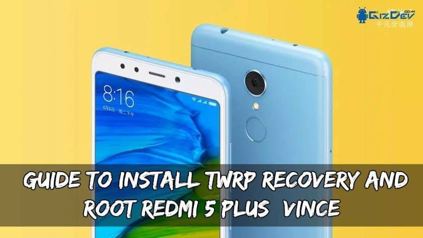 Руководство по установке TWRP Recovery And Root Redmi 5 Plus (Винс)