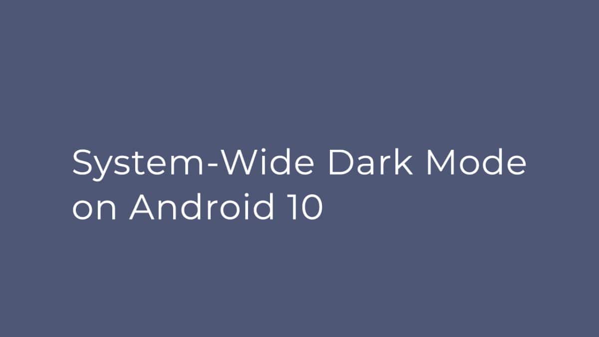 Как активировать системный темный режим на Android 10 (темная тема)