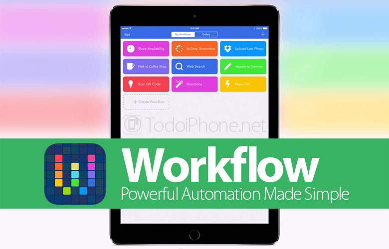 С Workflow вы можете автоматизировать действия на iPhone и iPad