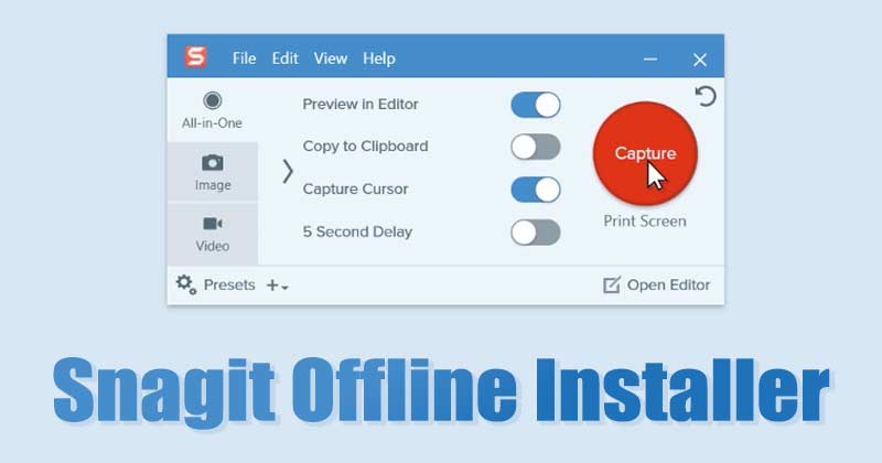 Скачать Snagit (Offline Installer) для Windows & amp;  MAC