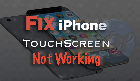 4 Ways to Fix iPhone TouchScreen Not Working Problem