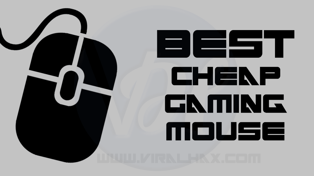 5 Best Budget Gaming Mouse (Cheap Gaming Mice) of 2019