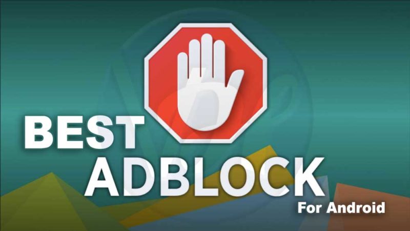 Best Ad Blocker Apps For Android