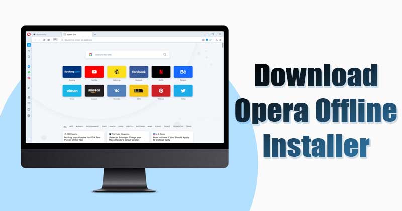 Загрузите автономный установщик Opera Browser (Windows, Mac & amp;  Linux)