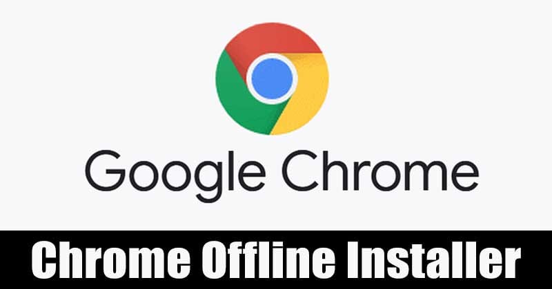 Загрузить автономные установщики Google Chrome (последняя версия)