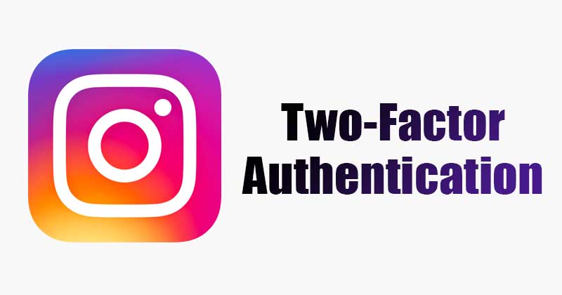 Как включить двухфакторную аутентификацию на Instagram Приложение