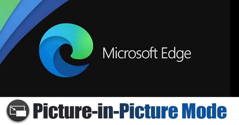 Как включить режим Картинка в картинке (PiP) в Microsoft Edge