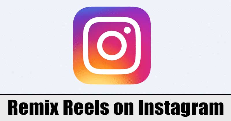 Как использовать Instagram Новая функция ремиксов Reels на Android