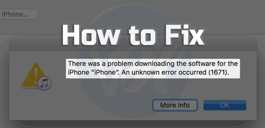 How to Fix the iPhone Error 1671