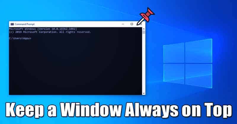 Как сделать так, чтобы окно всегда было наверху Windows 10