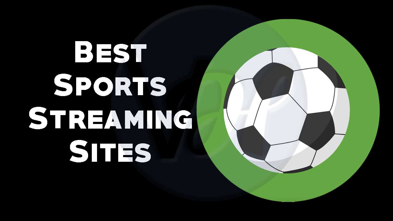 Top 10 Best Free Live Sports Streaming Sites of 2021