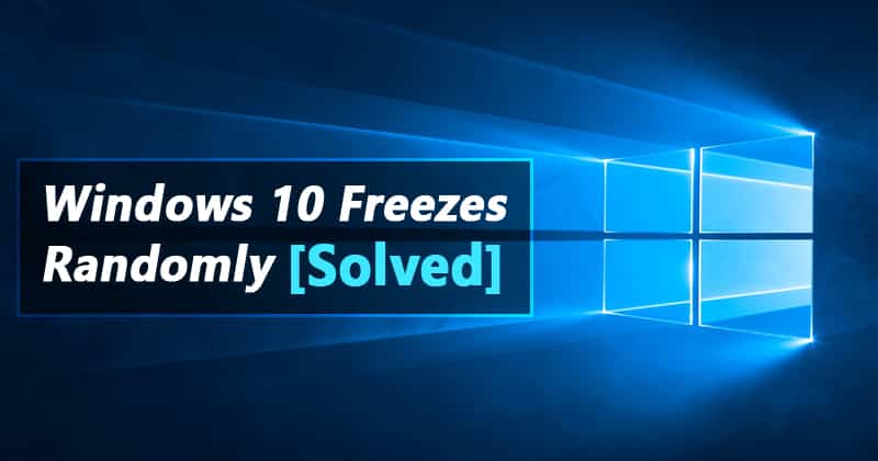 6 лучших способов исправить Windows 10 случайных зависаний
