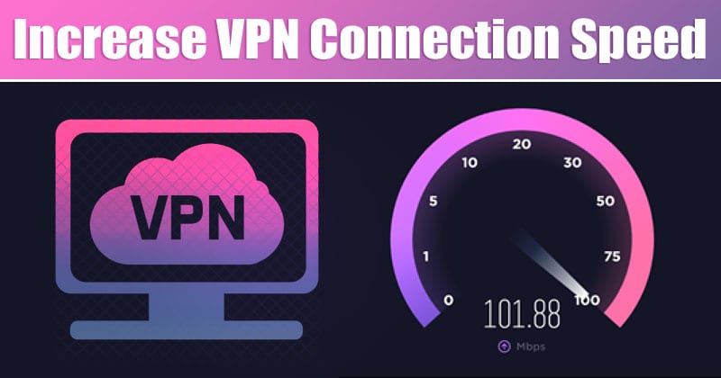 Вот как увеличить скорость вашего VPN-соединения