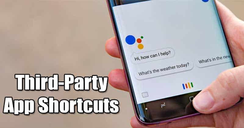 Как добавить ярлыки сторонних приложений в Google Assistant