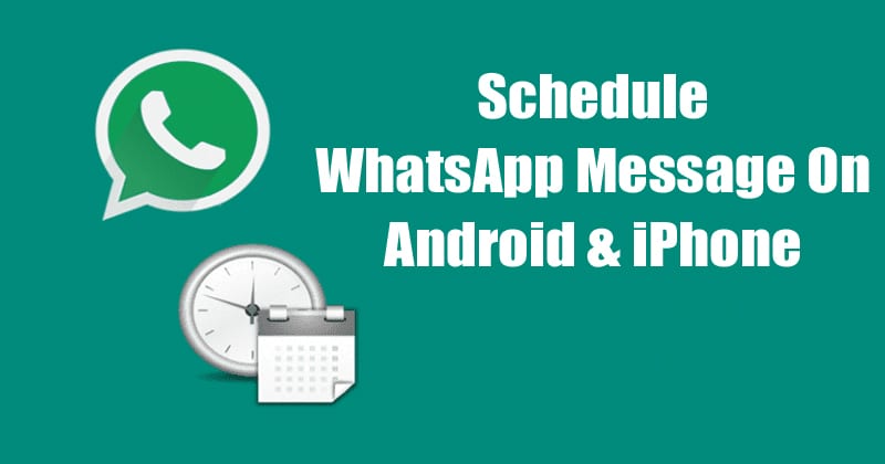 Как запланировать сообщения WhatsApp на Android & amp;  iOS