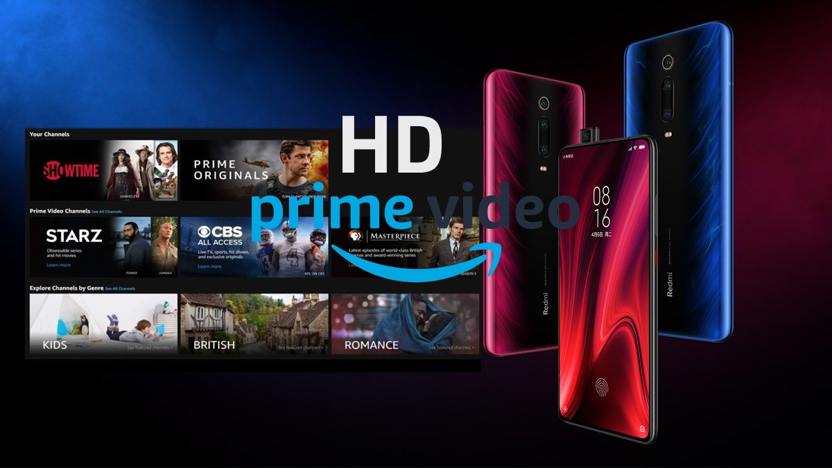 Выпуск Redmi K20 и K20 Pro Amazon Поддержка Prime Video HD